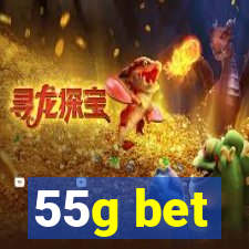 55g bet